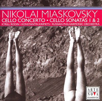 Miaskovsky: Cello Concerto, Op. 66; Cello Sonatas 1 & 2
