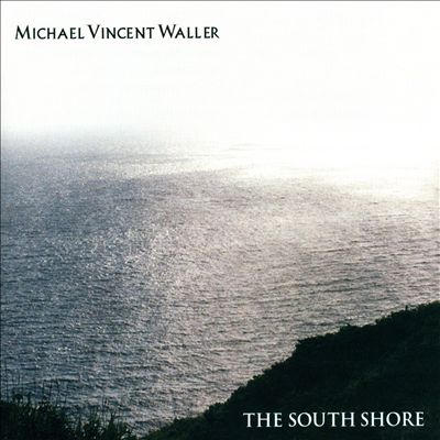 Michael Vincent Waller: The South Shore