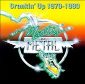 Masters of Metal: Crankin' up 1970-1980
