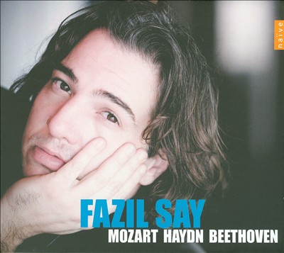 Fazil Say Plays Mozart, Haydn, Beethoven