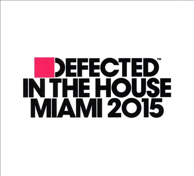 Defected in the House: Miami 2015