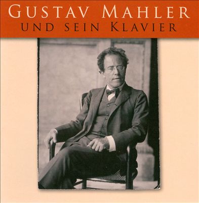 Gustav Mahler und sein Klavier