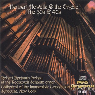 Herbert Howells & the Organ: The 30s & 40s