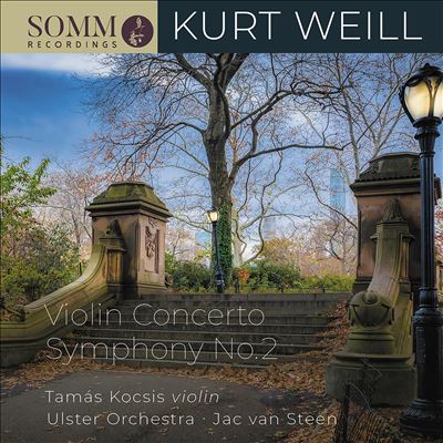 Kurt Weill: Violin Concerto; Symphony No. 2