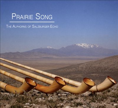 Prairie Horns: The Alphorns of Salzburger Echo