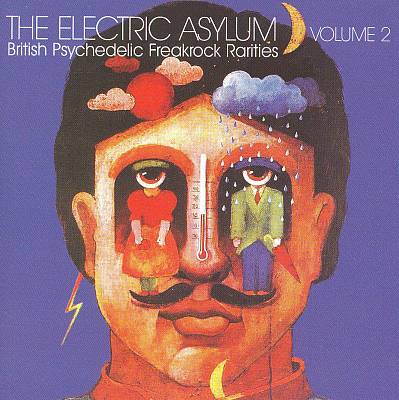 Electric Asylum, Vol. 2: British Psychedelic Freakrock Rarities