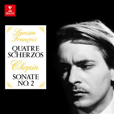 Chopin: Quatre Scherzos; Sonate No. 2
