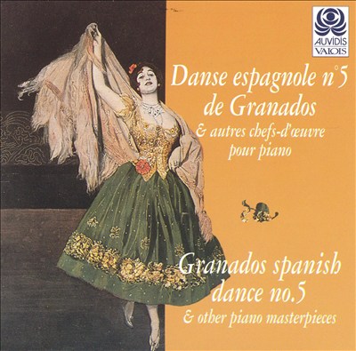 Granados Spanish Dance No. 5 & Other Piano Masterpieces