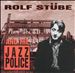 Rolf Stübe and the Jazz Police