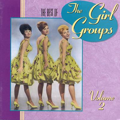 The Best of the Girl Groups, Vol. 2