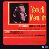 Mendelssohn: Violin Concerto; Bartók: Violin Concerto No. 2