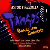 Astor Piazzolla: Tangos; Bandoneon Concerto