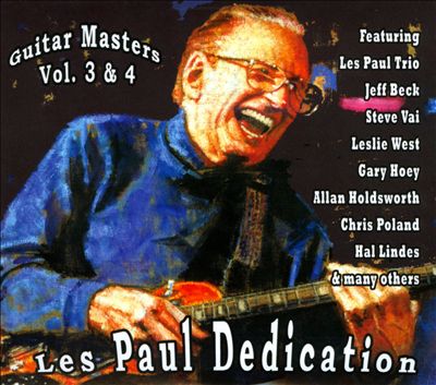Guitar Masters, Vols. 3 & 4: Les Paul Dedication