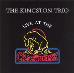 baixar álbum The Kingston Trio - Live At The Crazy Horse