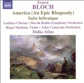 Ernest Bloch: America (An Epic Rhapsody); Suite hébraïque