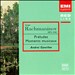 Rachmaninov: Preludes; Moments Musicaux; Ravel: Gaspard de La Nuit