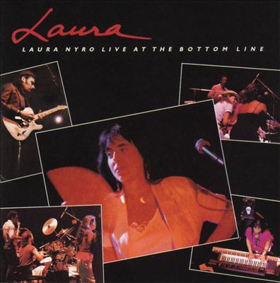 Laura: Laura Nyro Live at the Bottom Line