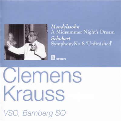 Mendelssohn: A Midsummer Night's Dream; Schubert: Symphony No. 8 'Unfinished'