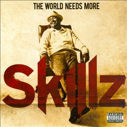 last ned album Skillz - The World Needs More Skillz