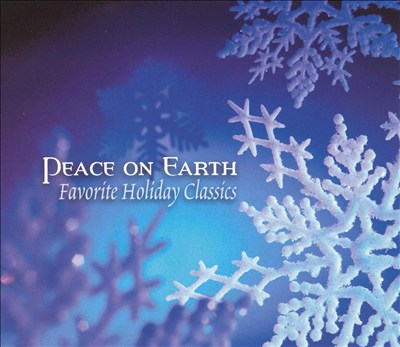 Peace on Earth: Favorite Holiday Classics