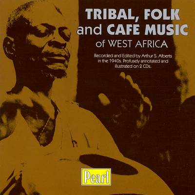 Tribal, Folk & Cafe Music of West Africa