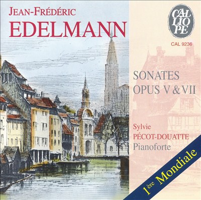 Jean-Frédéric Edelmann: Sonates, opp. 5 & 7