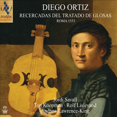Diego Ortiz: Recercadas del Trattado de Glosas, 1553