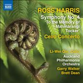 Ross Harris: Cello Concerto; Symphony No. 4