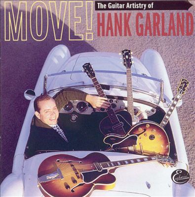 Move! The Guitar Artistry of Hank Garland
