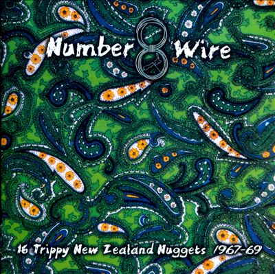 Number 8 Wire: 16 Trippy New Zealand Nuggets 1967-69
