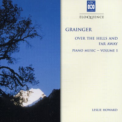 Grainger: Over The Hills And Far Away, Piano Works [Australia]