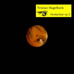 baixar álbum Tristan Hagelbeck - Henkytime EP 2