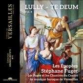 Lully, Vol. 4: Te Deum