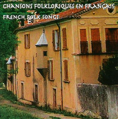 Chansons Folkloriques En Français/French Folk Songs