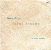 Frank Denyer: Faint Traces
