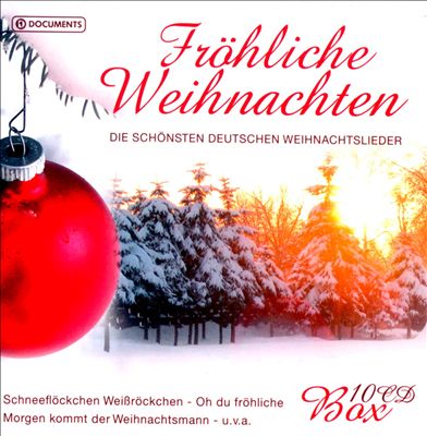 Fröhliche Weihnachten: Die Schonsten Deutschen Weinhnachtslieder