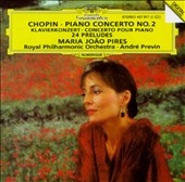 Chopin: Piano Concerto No. 2; 24 Preludes