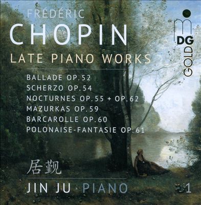 Frédéric Chopin: Late Piano Works, Vol. 1