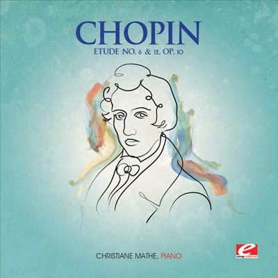 Chopin: Etude No. 6 & 12, Op. 10