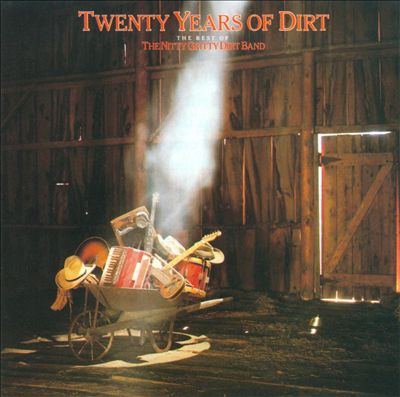 Twenty Years of Dirt: The Best of the Nitty Gritty Dirt Band