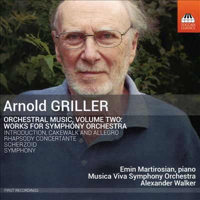 Arnold Griller: Orchestral Music, Vol. 2