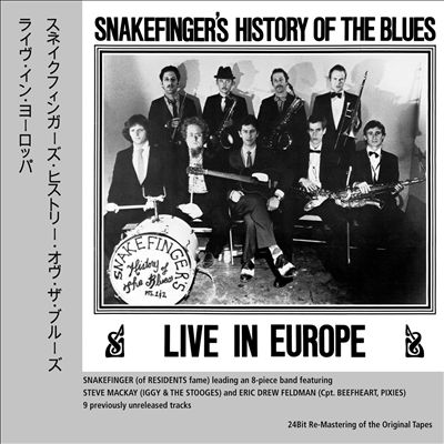 Snakefinger's History of the Blues: Live In Europe