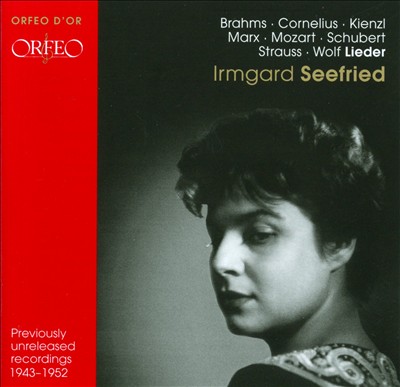 Irmgard Seefried: Previously Unreleased Recordings