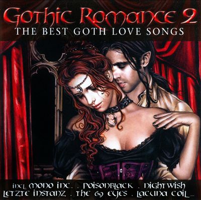 Gothic Romance, Vol. 2: the Best Goth Love Songs