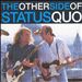 The Other Side of Status Quo