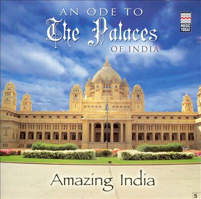 Amazing India: An Ode to the Palaces of India