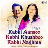 Kabhi Aansoo Kabhi Khushboo Kabhi Naghma, Vol. 1