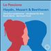 La Passione: Haydn, Mozart & Beethoven