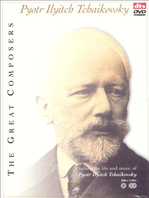 The Great Composers: Pyotr Ilyitch Tchaikovsky [DVD + 2 CDs]