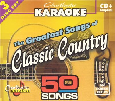 Chartbuster Karaoke: Greatest Songs of Classic Country